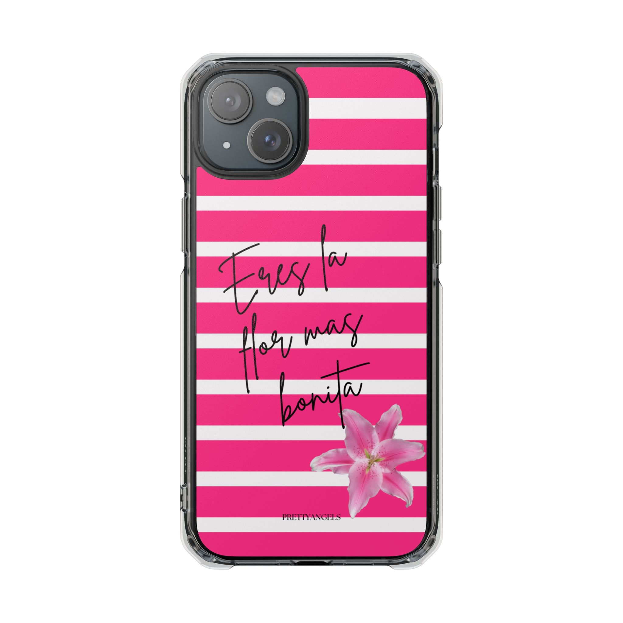Hot Pink Stripped “Eres La Flor Mas Bonita” MagSafe Clear Phone Case - Barbie Baddie Aesthetic Impact Protection Cover