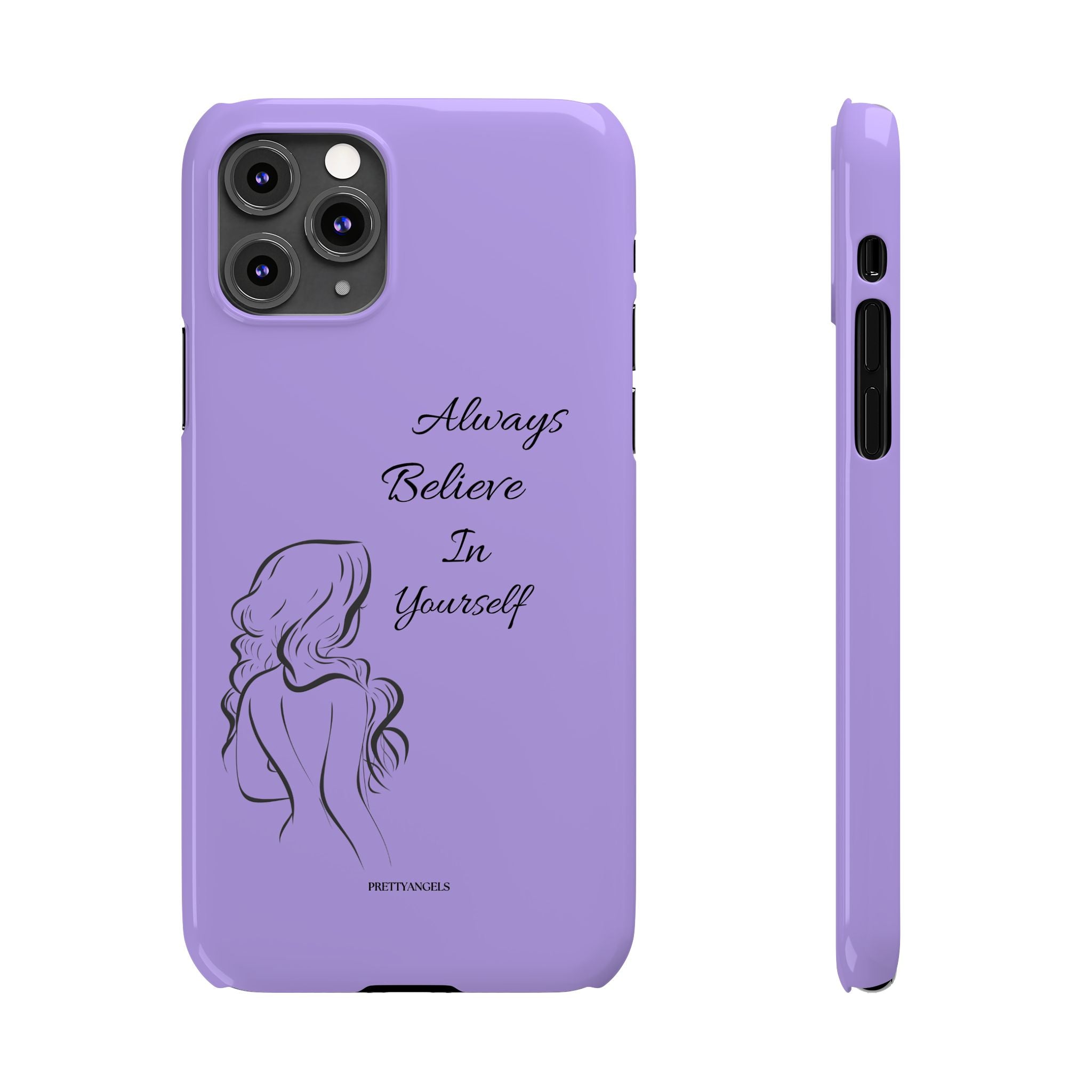 Always Believe in Yourself Phone Case - Lavender Aesthetic Slim Cover with Sketch of Baddie Girl for Confident, Empowered Girls