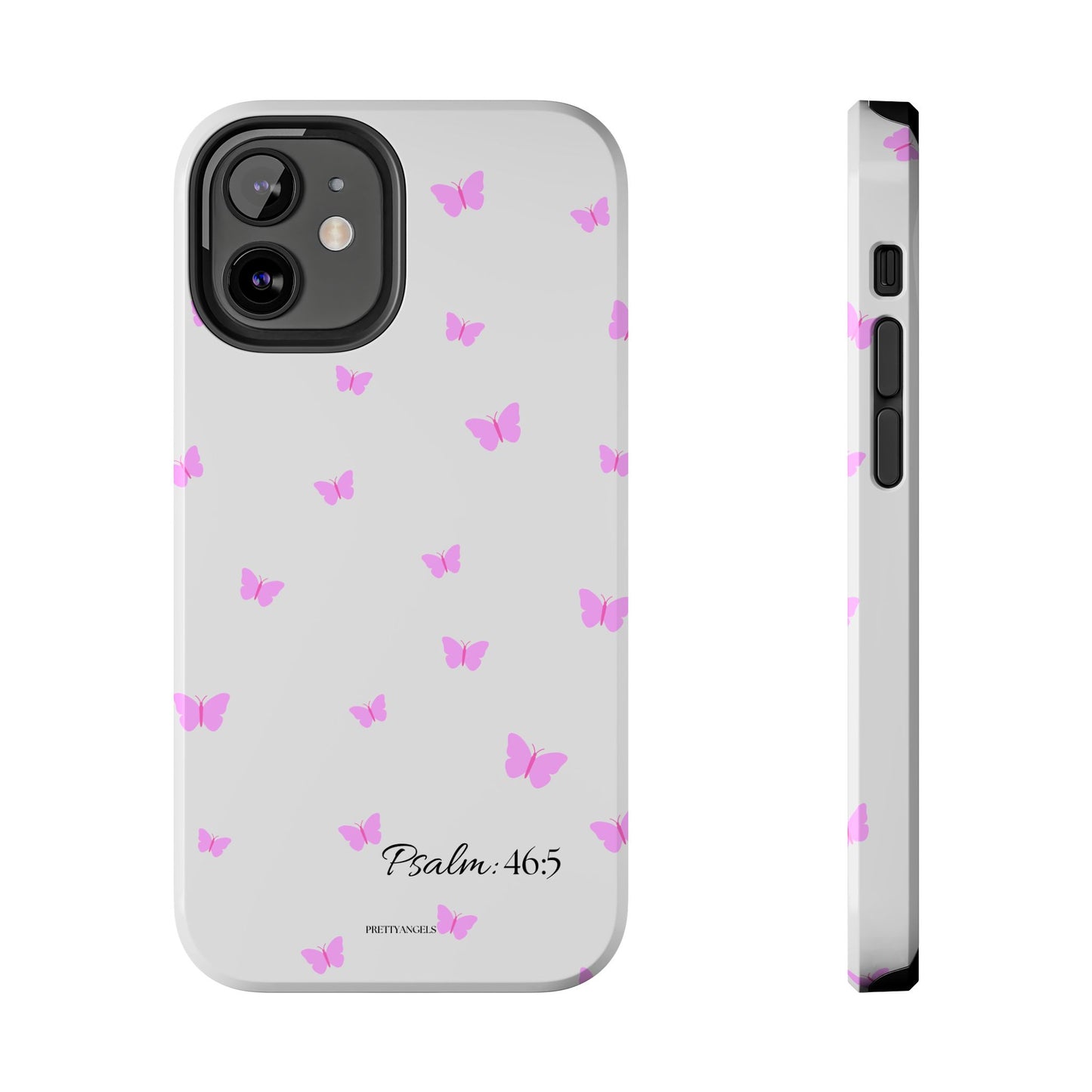 Pretty Pink butterfly Psalm 46:5 Tough Phone Case