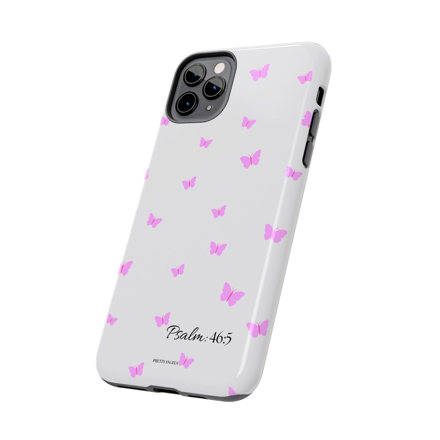 Pretty Pink butterfly Psalm 46:5 Tough Phone Case