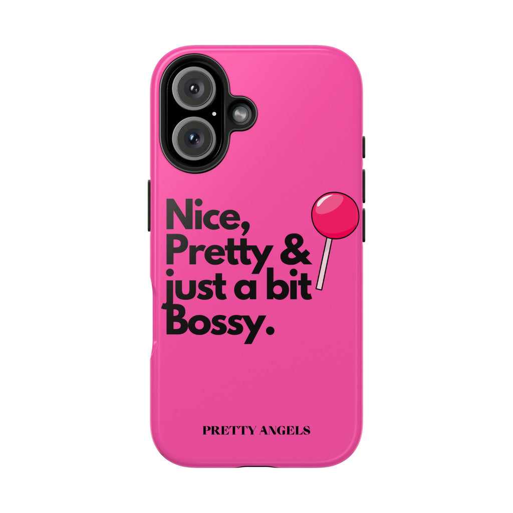 Nice Pretty & Just a Bit Bossy Pink Baddie Tough Phone Case