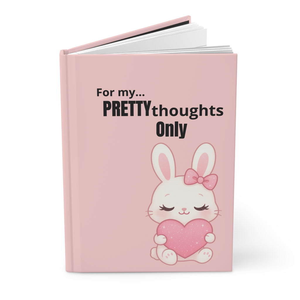 Pretty Thoughts Only Hardcover Journal — Cute Bunny Hugging Heart