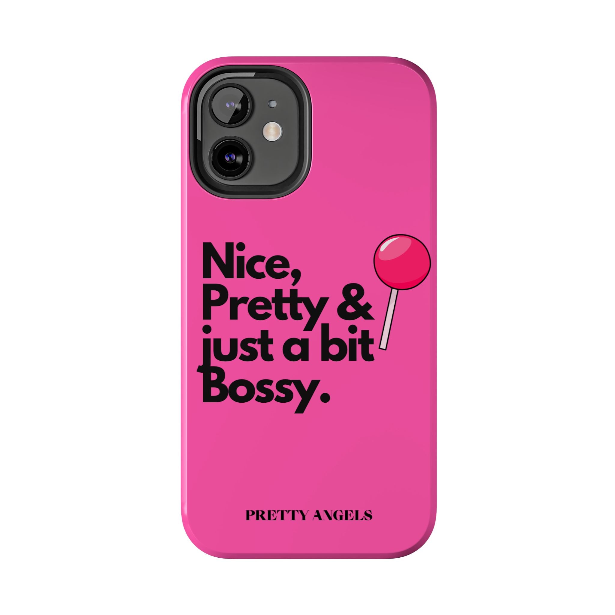 Nice Pretty & Just a Bit Bossy Pink Baddie Tough Phone Case