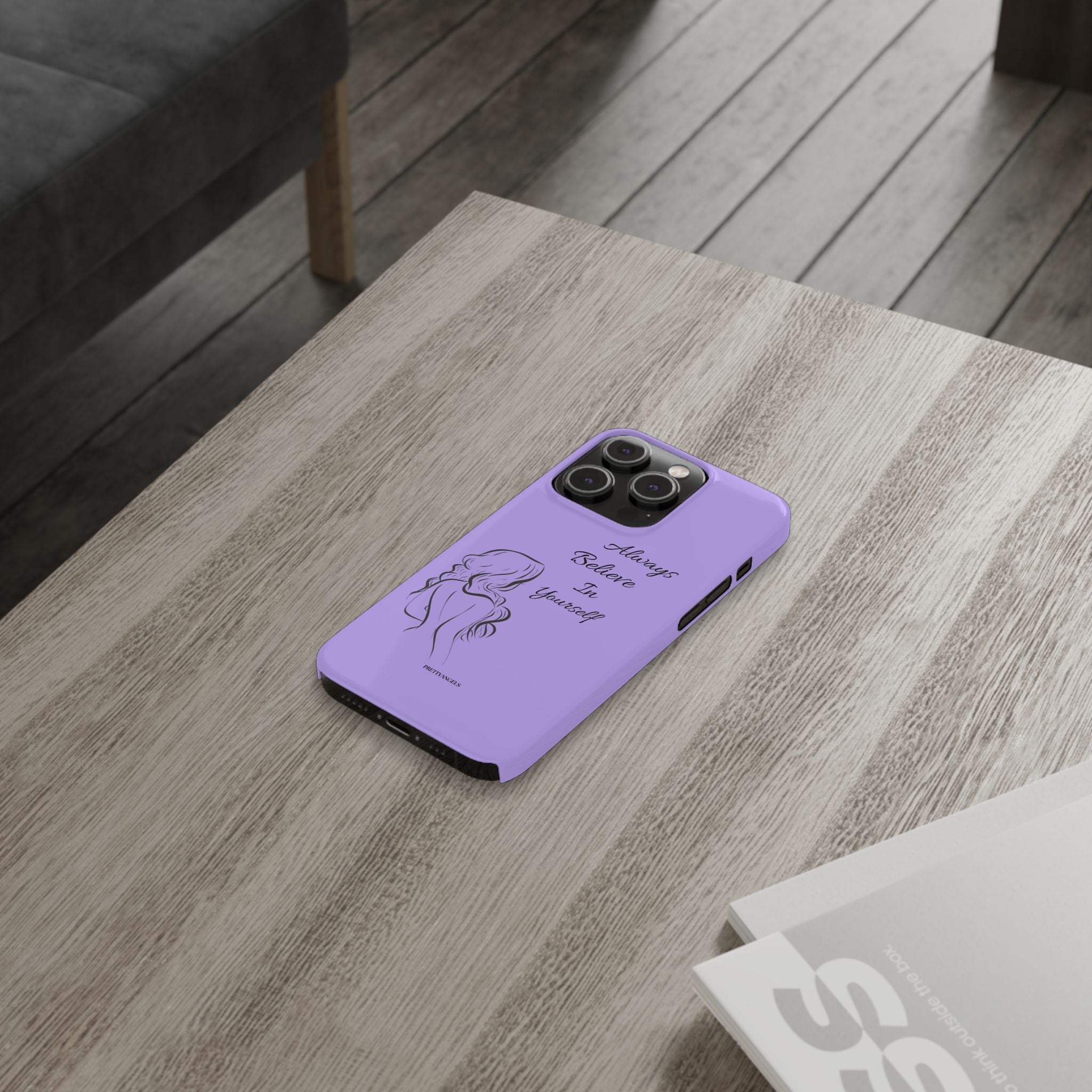 Always Believe in Yourself Phone Case - Lavender Aesthetic Slim Cover with Sketch of Baddie Girl for Confident, Empowered Girls