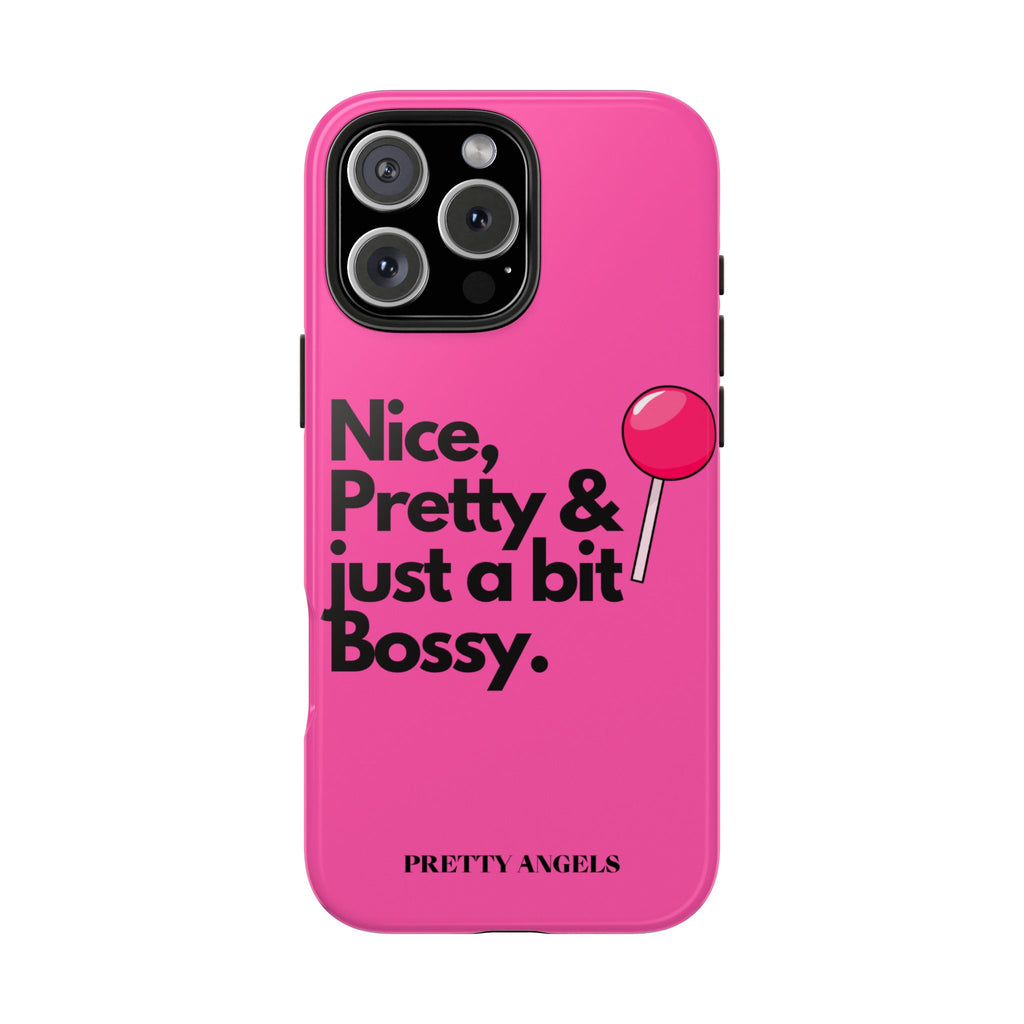 Nice Pretty & Just a Bit Bossy Pink Baddie Tough Phone Case