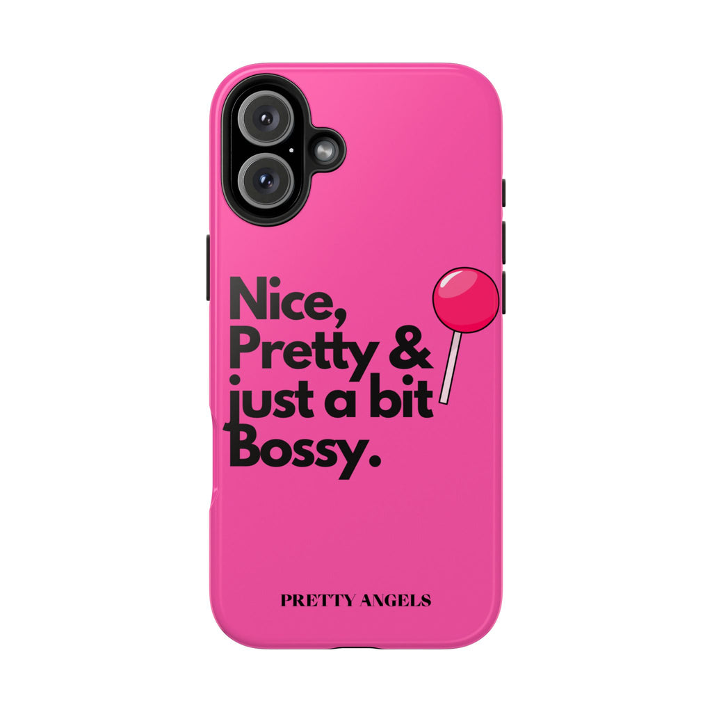 Nice Pretty & Just a Bit Bossy Pink Baddie Tough Phone Case