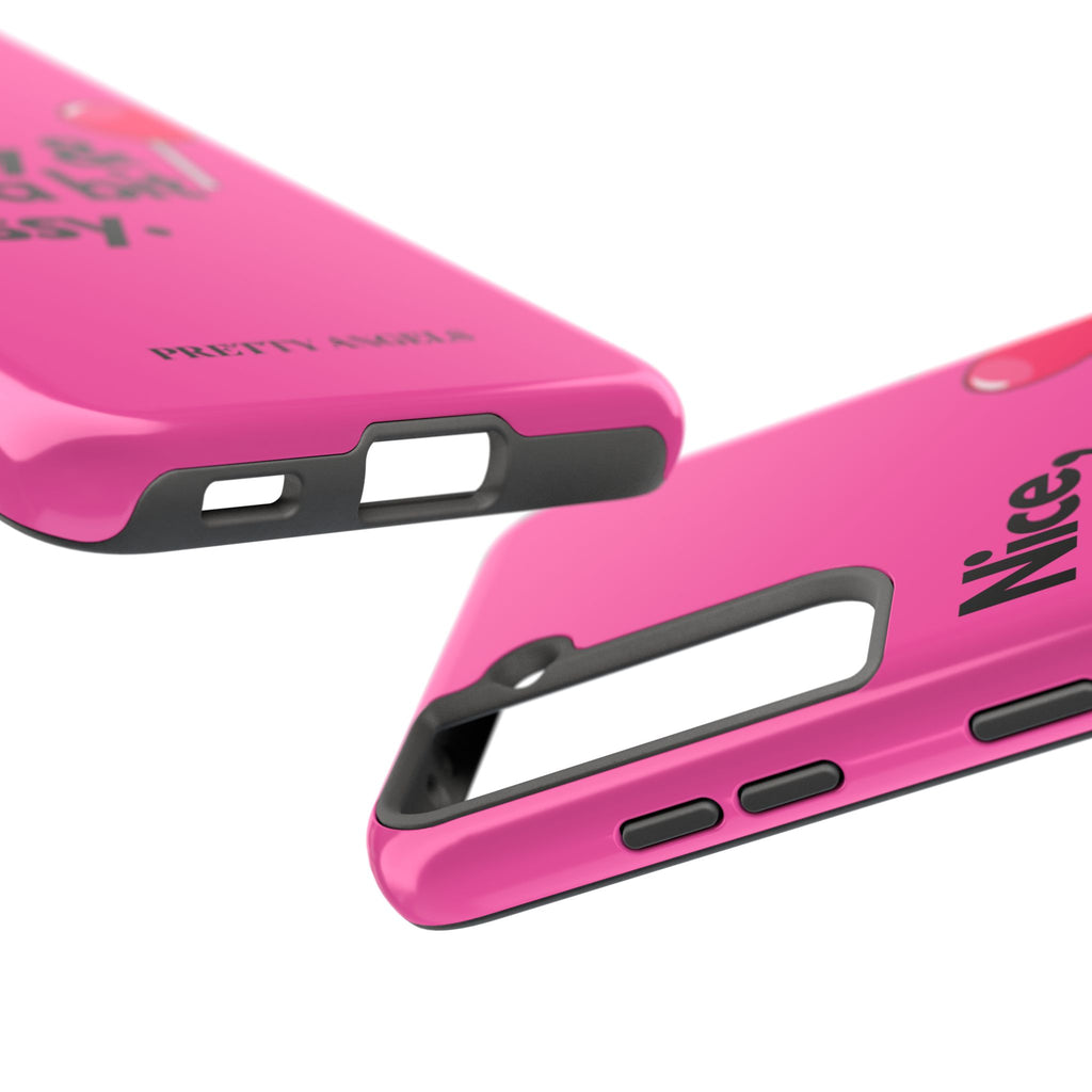 Nice Pretty & Just a Bit Bossy Pink Baddie Tough Phone Case