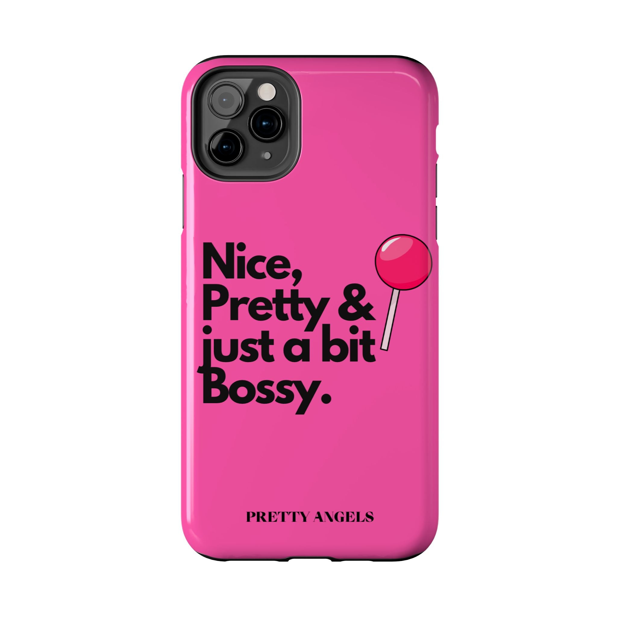 Nice Pretty & Just a Bit Bossy Pink Baddie Tough Phone Case