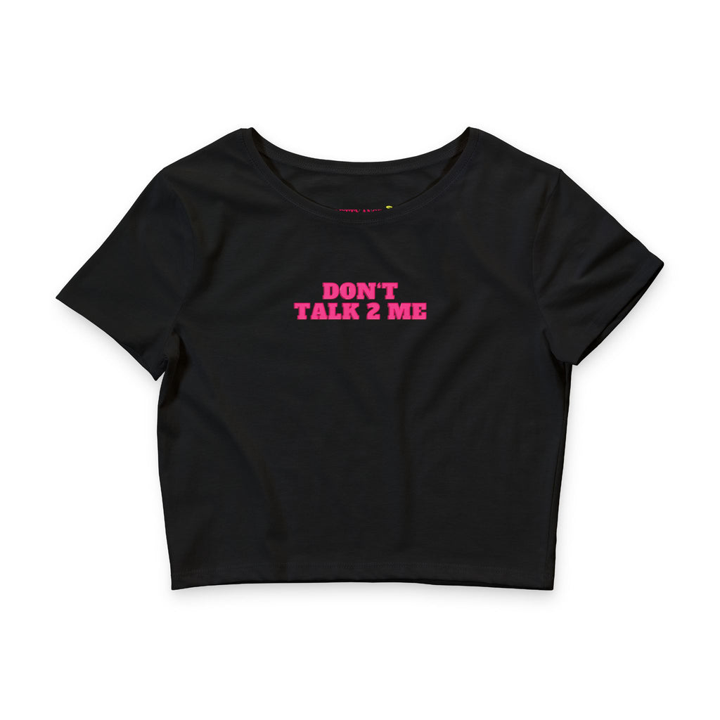 Don’t Talk 2 Me Crop Tee — Retro Hot & Trendy Women’s Tee
