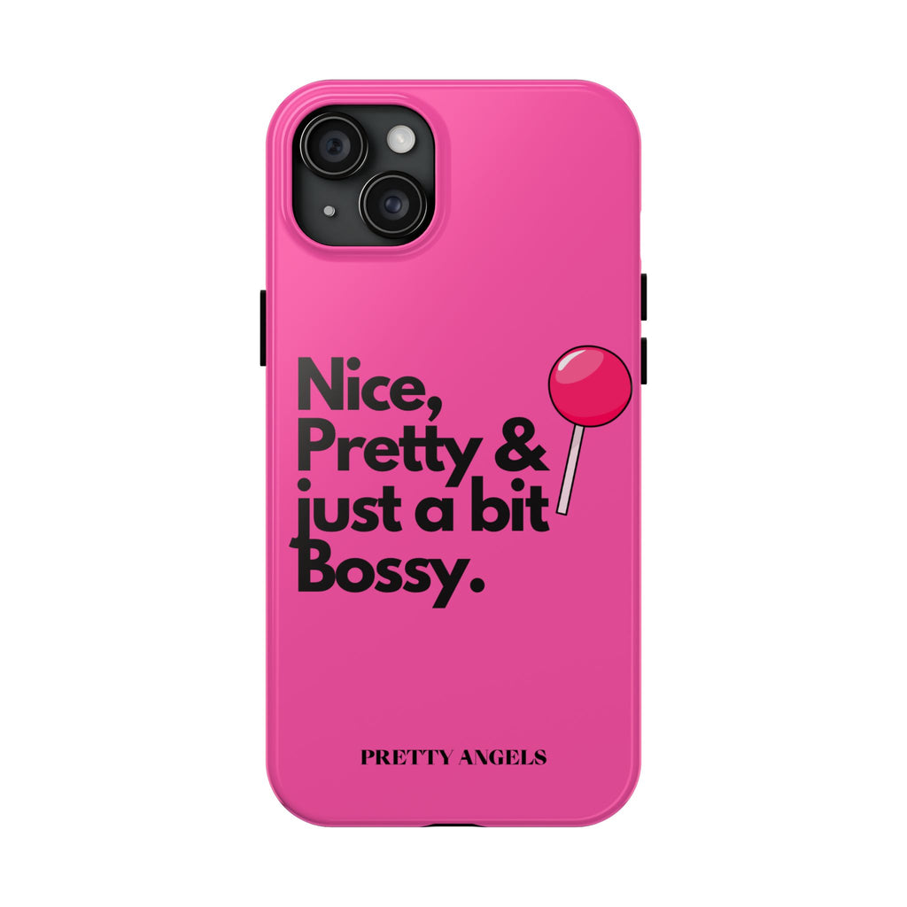 Nice Pretty & Just a Bit Bossy Pink Baddie Tough Phone Case