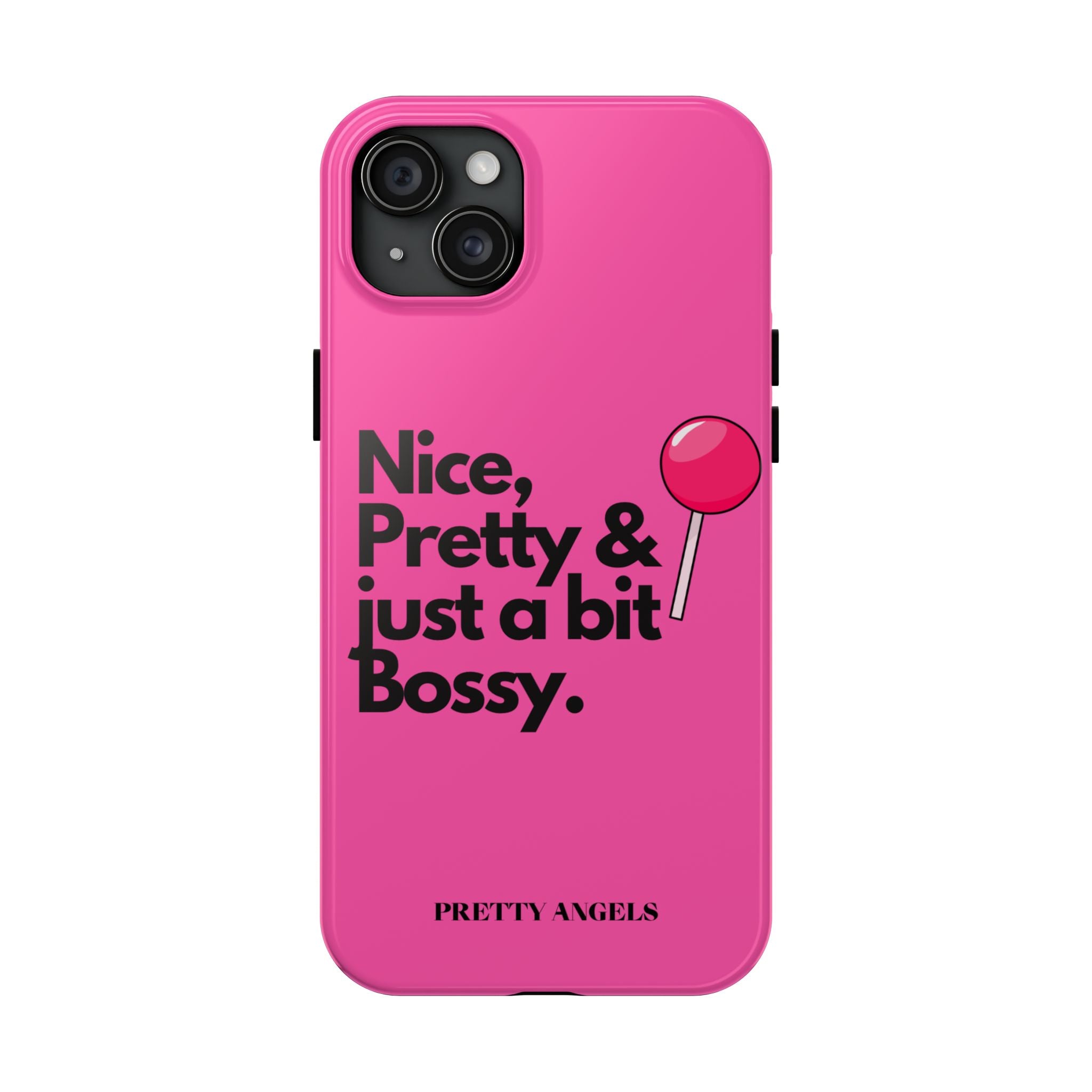 Nice Pretty & Just a Bit Bossy Pink Baddie Tough Phone Case
