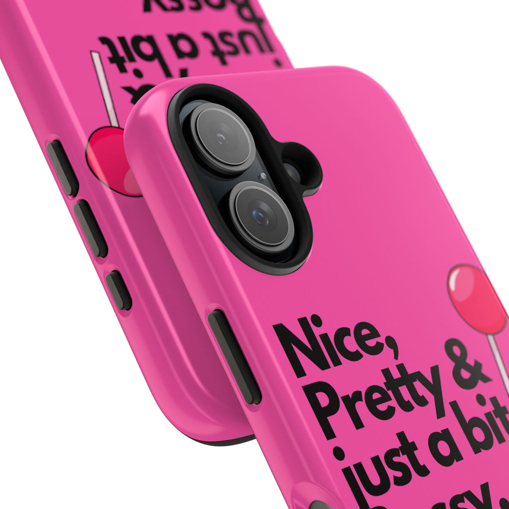 Nice Pretty & Just a Bit Bossy Pink Baddie Tough Phone Case