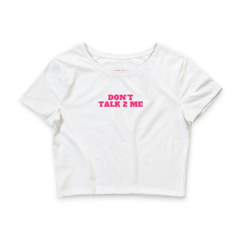 Don’t Talk 2 Me Crop Tee — Retro Hot & Trendy Women’s Tee