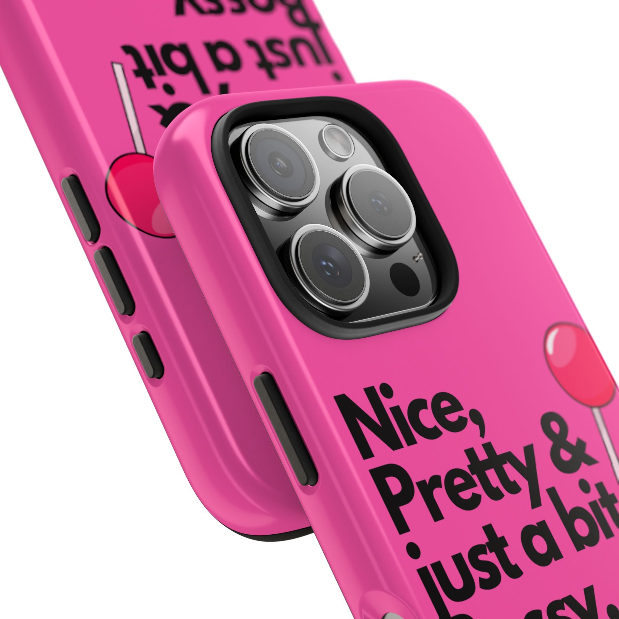 Nice Pretty & Just a Bit Bossy Pink Baddie Tough Phone Case